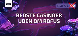 Casinoer uden ROFUS En Guide til Spiloplevelser Uden Begrænsninger