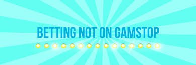 Exploring Non GamStop Betting Sites Your Ultimate Guide